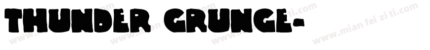 Thunder Grunge字体转换